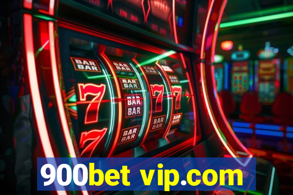 900bet vip.com